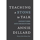 Teaching a Stone to Talk: Expeditions and Encounters