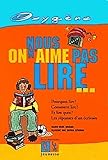 Nous on N'Aime Pas Lire (OXYGENE) (English and French Edition) by 