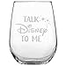 Talk Disney to Me • 17oz Stemless Wine Glass • Disney-Inspired Glass • Mickey Mouse Fan • Minnie Mouse Fan • Birthday Present • Gift for Friend