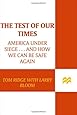 The Test of Our Times: America Under Siege...And How We Can Be Safe Again