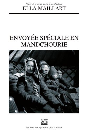Envoyée spéciale en Mandchourie: en Asie où guettent les maîtres de demain