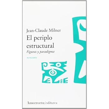 El Periplo Estructural. Figuras Y Paradigma (Mutaciones)