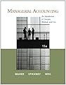 Managerial Accounting: An Introduction to Concepts, Methods and Uses