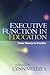 Executive Function in Education, First Edition: From Theory to Practice