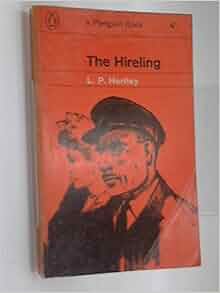 The Hireling L P Hartley Amazon Com Books