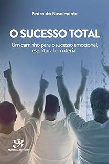 Livro O Sucesso Total: Um caminho para o sucesso emocional, espiritual e material