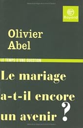 Le  mariage a-t-il encore un avenir ?