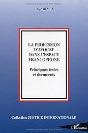 La  profession d'avocat dans l'espace francophone