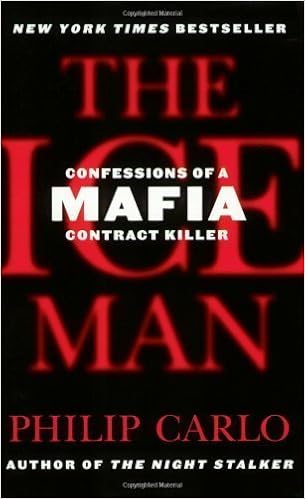 The Ice Man Confessions Of A Mafia Contract Killer 1st First Edition By Carlo Philip 2007 Amazon Com Books
