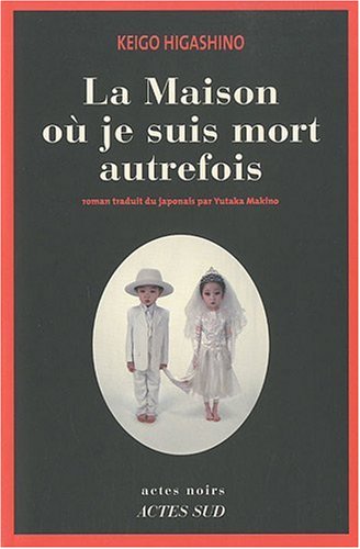 La  maison où je suis mort autrefois