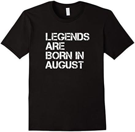 Men's Legends Are Born In August Funny Birthday T-Shirt XL Black