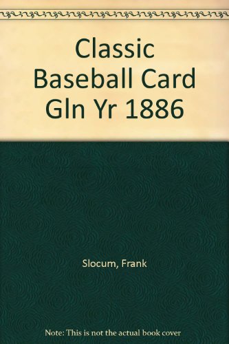 Classic Baseball Card Gln Yr 1886 by 