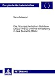 Image de Die Finanzsicherheiten-Richtlinie (2002/47/EG) und ihre Umsetzung in das deutsche Recht (Europäische Hochschulschriften / European University Studies