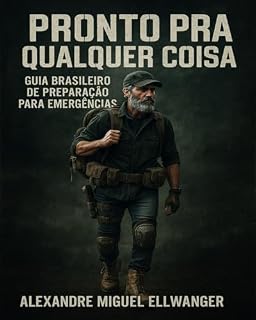 Livro Pronto pra Qualquer Coisa: Guia Brasileiro de Preparação para Emergências (Série PRONTO)