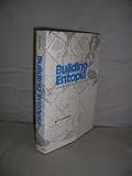 Building Entopia, Doxiadis, C. A., 0393083624