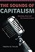 The Sounds of Capitalism: Advertising, Music, and the Conquest of Culture