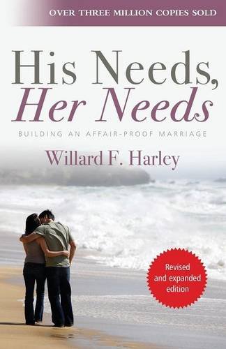 His Needs, Her Needs, by Willard F., Jr. Harley