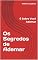 Livro Os Segredos de Ademar: É Sobre Você Ademar