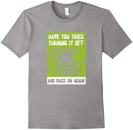 Men's Have You Tried Turning It Off and On Again Geek T-Shirt XL Slate