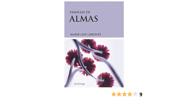Las Familias De Almas Prevenir Y Sanar Spanish Edition Labonte Marie Lise 9788489957589 Amazon Com Books