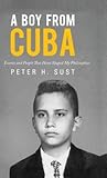 A Boy from Cuba(Hardback) - 2014 Edition by Peter H Sust
