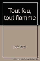 Tout feu, tout flamme