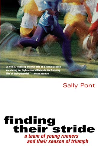 Finding Their Stride: A Team of Young Runners and Their Season of Triumph Finding Their Stride: A Team of Young Runners and Their Season of Triumph