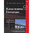 Refactoring Databases: Evolutionary Database Design (Addison-Wesley Signature Series (Fowler))