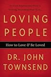 Loving People: How to Love and Be Loved
