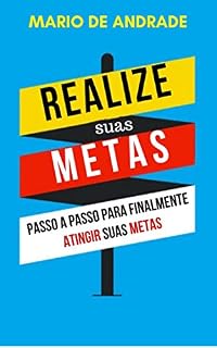 Livro Realize suas metas: Passo a passo para finalmente atingir suas metas