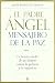 Padre angel mensajero Paz, el (Biografias Y Memorias)
