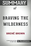 Summary of Braving the Wilderness by Brené Brown | Conversation Starters