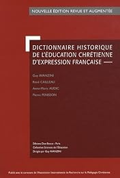Dictionnaire historique de l'éducation chrétienne d'expression française