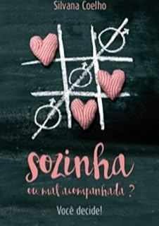 Livro Sozinha ou mal acompanhada? Você decide