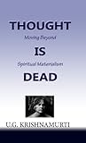 Thought Is Dead: Moving Beyond Spiritual Materialism