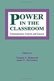 Power in the Classroom : Communication, Control, and Concern, , 0805810277