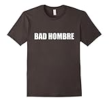 Bad Hombre T-Shirt