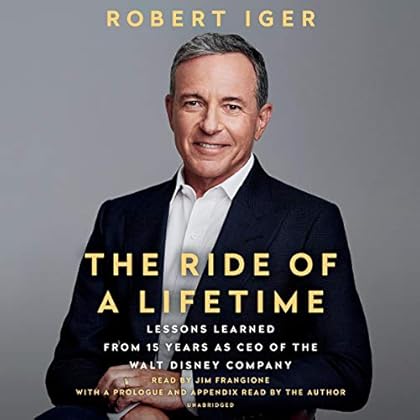 The Ride of a Lifetime: Lessons Learned from 15 Years as CEO of the Walt Disney Company The Ride of a Lifetime: Lessons Learned from 15 Years as CEO of the Walt Disney Company