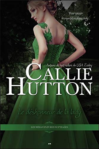 Les mésaventures nuptiales, Tome 3 : Le déshonneur de la Lady by 