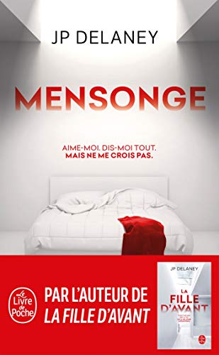 Mensonge: Aime-moi. Confie-toi. Mais ne me crois pas.