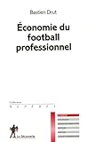 Economie du football professionnel (French Edition) by