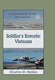 Soldier’s Reverie: Vietnam by Charles D. Stokes