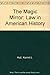 The Magic Mirror: Law in American History by Kermit L. Hall, Peter Karsten