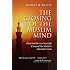 The Closing of the Muslim Mind: How Intellectual Suicide Created the Modern Islamist Crisis