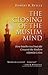 The Closing of the Muslim Mind: How Intellectual Suicide Created the Modern Islamist Crisis
