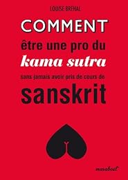 Comment être une pro du kama sutra sans jamais avoir pris de cours de sanskrit