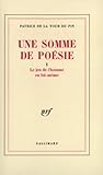 Une somme de poésie, tome 1 : Le Jeu de l'homme en lui-même by 