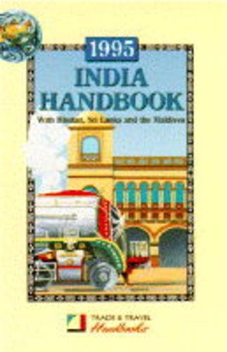 India Handbook 1995: Including Sri Lanka, Bhutan and the Maldives (Trade & Travel Handbooks)