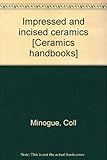 Impressed and incised ceramics [Ceramics handbooks]. by 