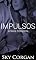 Livro Impulsos: A Série Completa